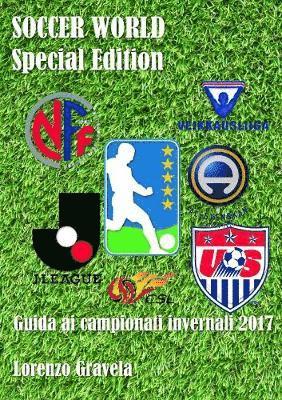 bokomslag SOCCER WORLD - Special Edition - Guida ai campionati invernali 2017