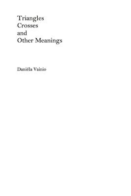 Daniéla Vainio - Triangles, Crosses and Other Meanings, Häftad