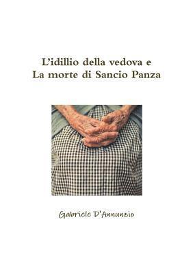 Gabriele D'Annunzio - L'idillio della vedova e La morte di Sancio Panza, Häftad