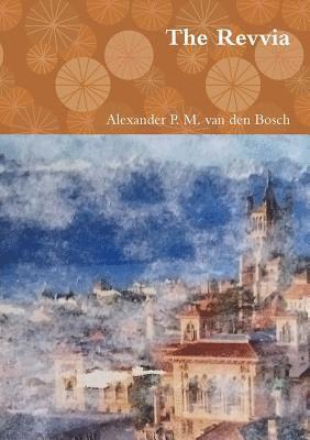 Alexander P M Van Den Bosch - Revvia, Häftad