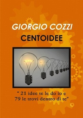 bokomslag CENTOIDEE &quot;21 idee te le do io e 79 le trovi dentro di te&quot;