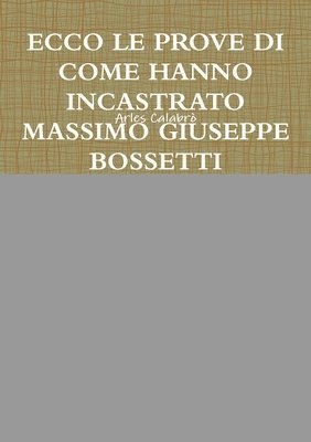 bokomslag Ecco Le Prove Di Come Hanno Incastrato Massimo Giuseppe Bossetti