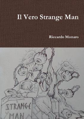 Il Vero Strange Man 1