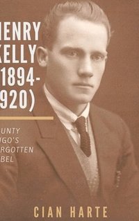 bokomslag Henry Kelly (1894-1920)