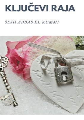 Sejh Abbas El-Kummi - Ključevi raja, Häftad. Tillgänglighet: Lägg i varukorg