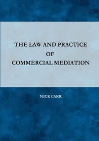 bokomslag Law and Practice of Commercial Mediation