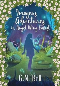 bokomslag Imogen's Adventures In Angel Wing Forest