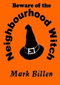 bokomslag Beware of the Neighbourhood Witch