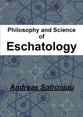 Philosophy and Science of Eschatology 1