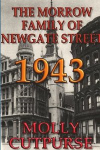 bokomslag The Morrow Family of Newgate Street, 1943