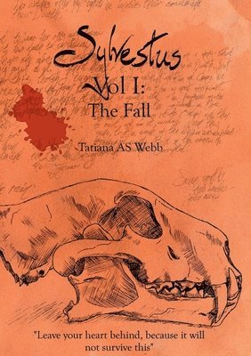 Tatiana A.S. Webb - Sylvestus Vol I: The Fall, Häftad
