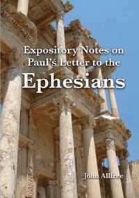 bokomslag Expository Notes on Paul's Letter to the Ephesians