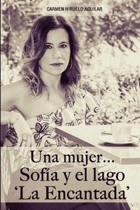bokomslag mujer...Sofia y el lago" La Encantada"