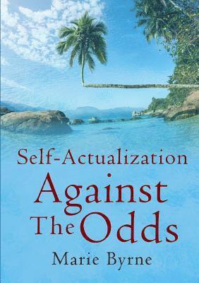 Marie Byrne - Self-Actualization Against The Odds, Häftad