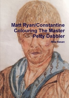 Matt Ryan/Constantine Colouring The Master Petty Dabbler 1