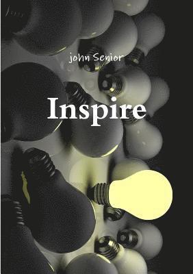 john Senior - Inspire, Häftad