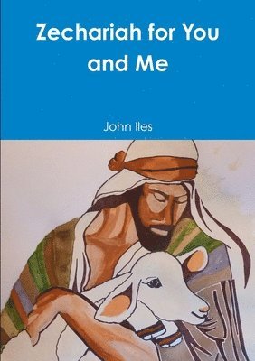 Zechariah for You and Me 1