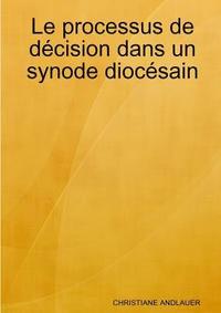 bokomslag Le processus de dcision dans un synode diocsain