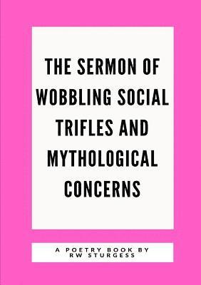 bokomslag Sermon of Wobbling Social Trifles and Mythological Concerns