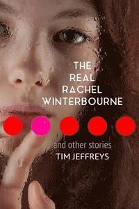 bokomslag The Real Rachel Winterbourne and Other Stories