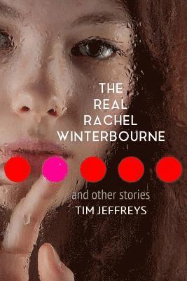 The Real Rachel Winterbourne and Other Stories 1