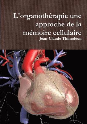 L'organothrapie une approche de la mmoire cellulaire 1