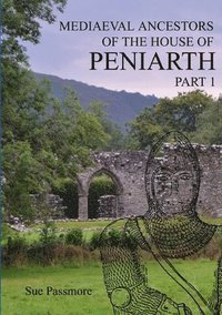 bokomslag MEDIAEVAL ANCESTORS OF THE HOUSE OF PENIARTH Part 1