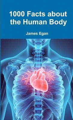 James Egan - 1000 Facts about the Human Body, Häftad