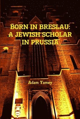 Born in Breslau 1