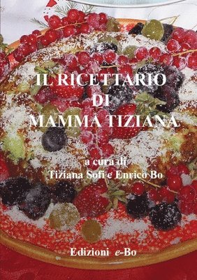 ricettario di mamma Tiziana 1