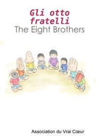 bokomslag Gli otto fratelli - The Eight Brothers