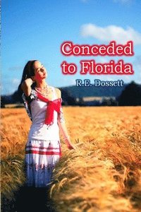 bokomslag Conceded to Florida