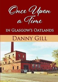 bokomslag Once Upon A Time In Glasgow's Oatlands