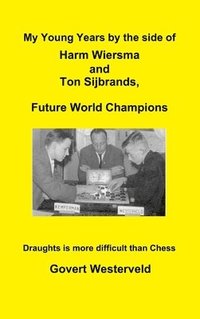 bokomslag My Young Years by the side of Harm Wiersma and Ton Sijbrands, Future World Champions