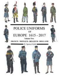 bokomslag Police Uniforms of Europe 1615 - 2015 Volume Two