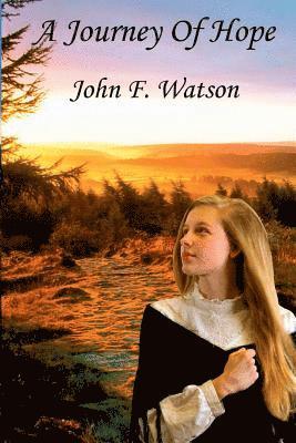 John F. Watson - JOURNEY OF HOPE, Häftad