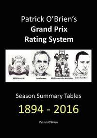 bokomslag Patrick OBriens Grand Prix Rating System: Season Summary Tables 1894  2016