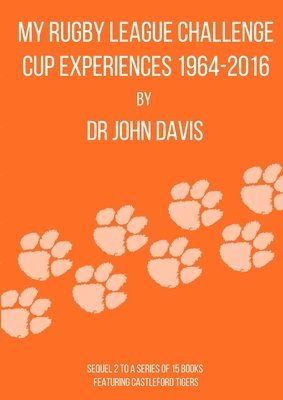 bokomslag My Rugby League Challenge Cup Experiences 1964-2016