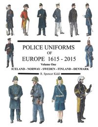 bokomslag Police Uniforms of Europe 1615 - 2015 Volume One