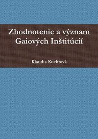 bokomslag Zhodnotenie a vÿznam Gaiovÿch Institúcií