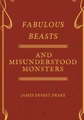 bokomslag Fabulous Beasts and Misunderstood Monsters