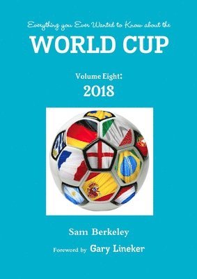 Everything you Ever Wanted to Know about the World Cup Volume Eight: 2018 1