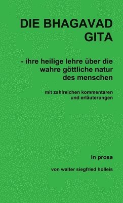 DIE BHAGAVAD GITA - ihre heilige lehre ber die wahre gttliche natur des menschen 1