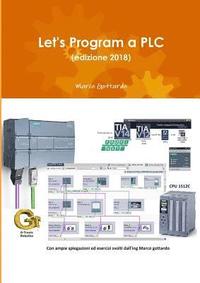 bokomslag Let's Program a PLC (edizione 2018)