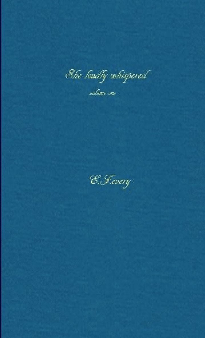 She Loudly Whispered 1