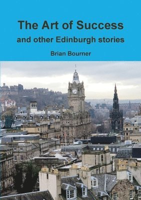 The Art of Success and other Edinburgh stories 1