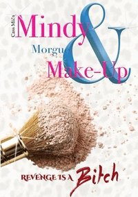 bokomslag Mindy, Morgue & Make-Up