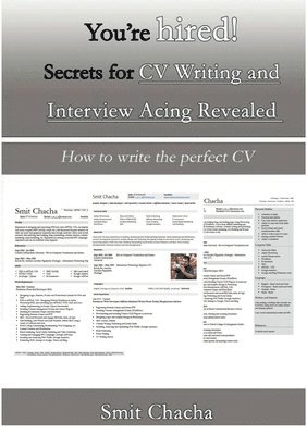 Youre hired! Secrets for CV Writing and Interview Acing Revealed - How to write the perfect CV 1