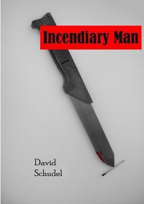 Incendiary Man 1