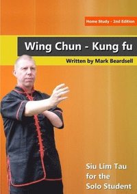 bokomslag Wing Chun - Siu Lim Tau for the Solo Student